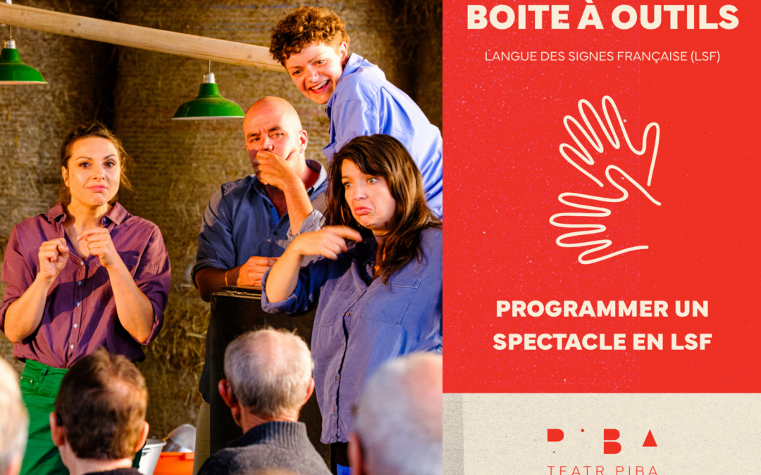 Une boite à outils pour programmer un spectacle adapté en Langue des Signes Française